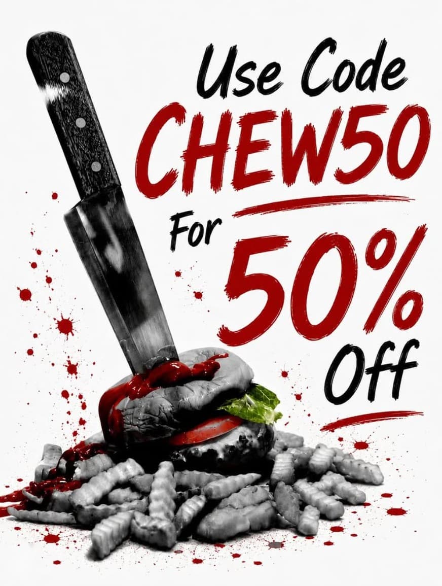 Masticate promotional art: a kitchen knife driven through a burger on a pile of fries, blood splattered across a white field, beside the words Use code CHEW50 for 50 percent off